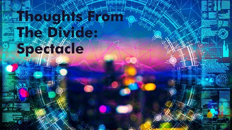 MI2 Partners – Thoughts From The Divide: Spectacle